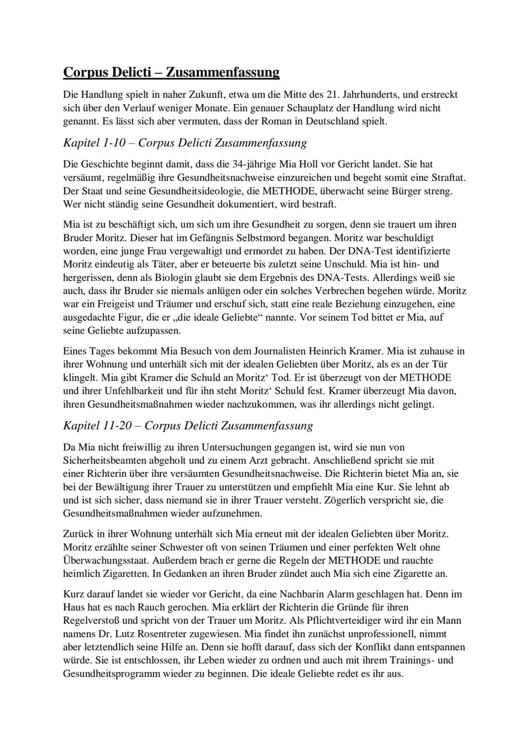 Corpus Delicti - Übersicht
Der Roman ,,Corpus Delicti: Ein Prozess" spielt in einer Gesundheitsdiktatur der Zukunft.
Darunter verstehst du e