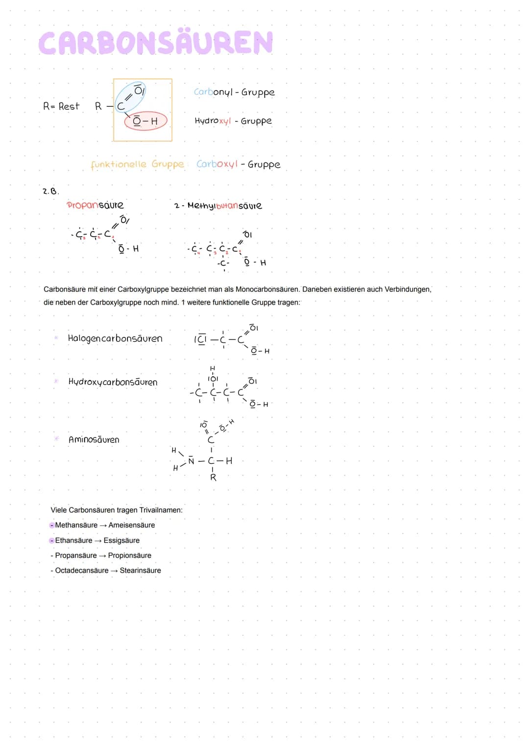 CARBONSÄUREN
R= Rest R
2.B.
Propansaure
-C-C-C₁
O-H
funktionelle Gruppe: Carboxyl - Gruppe
O-H
Halogencarbonsäuren
Hydroxycarbonsäuren
Amino