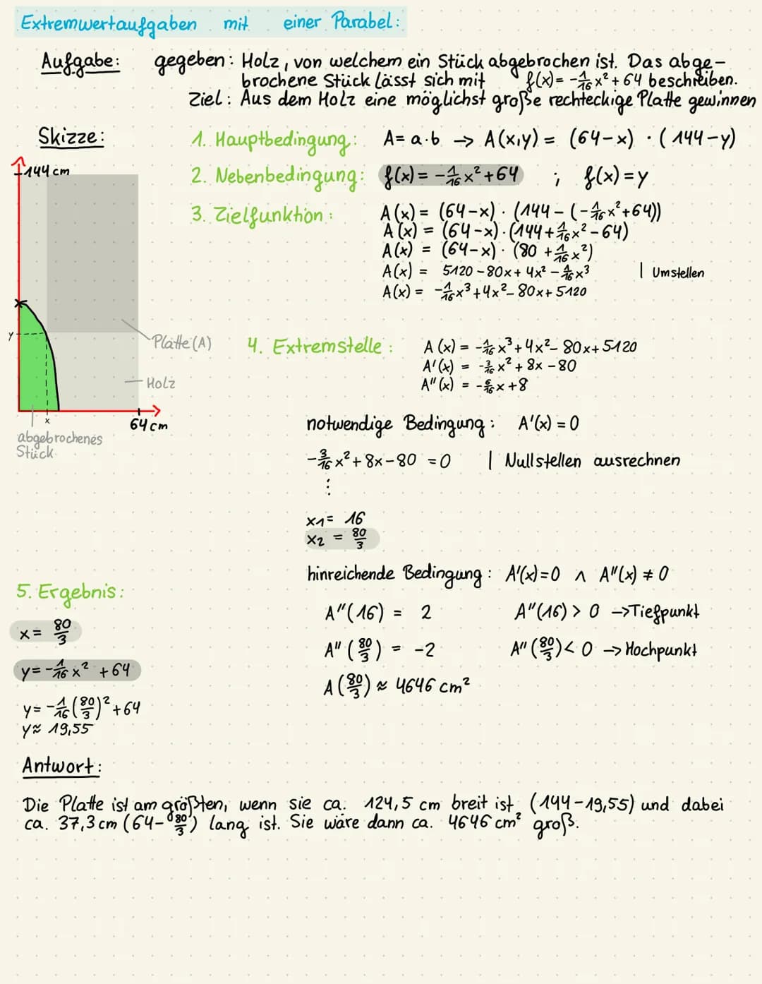 Extremwert probleme
- mit Nebenbedingungen
Ablauf
1.
2.
3.
4.
5.
Hauptbedingung aufstellen
(gesucht : maximaler oder minimaler Wert)
Nebenbe