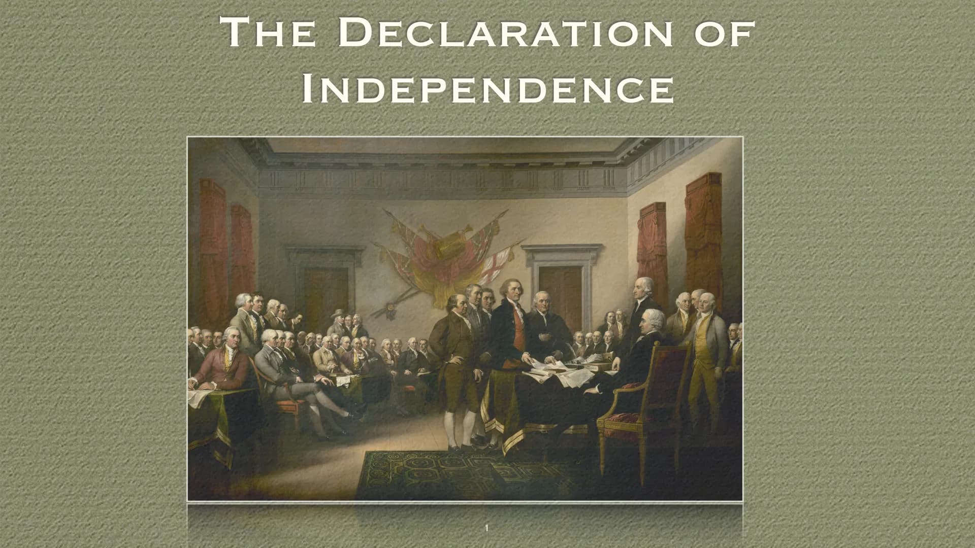 THE DECLARATION OF
INDEPENDENCE STRUCTURE
1. What is the meaning of Declaration of Independence?
2. 2nd Continental Congress
3. Thomas Jeffe