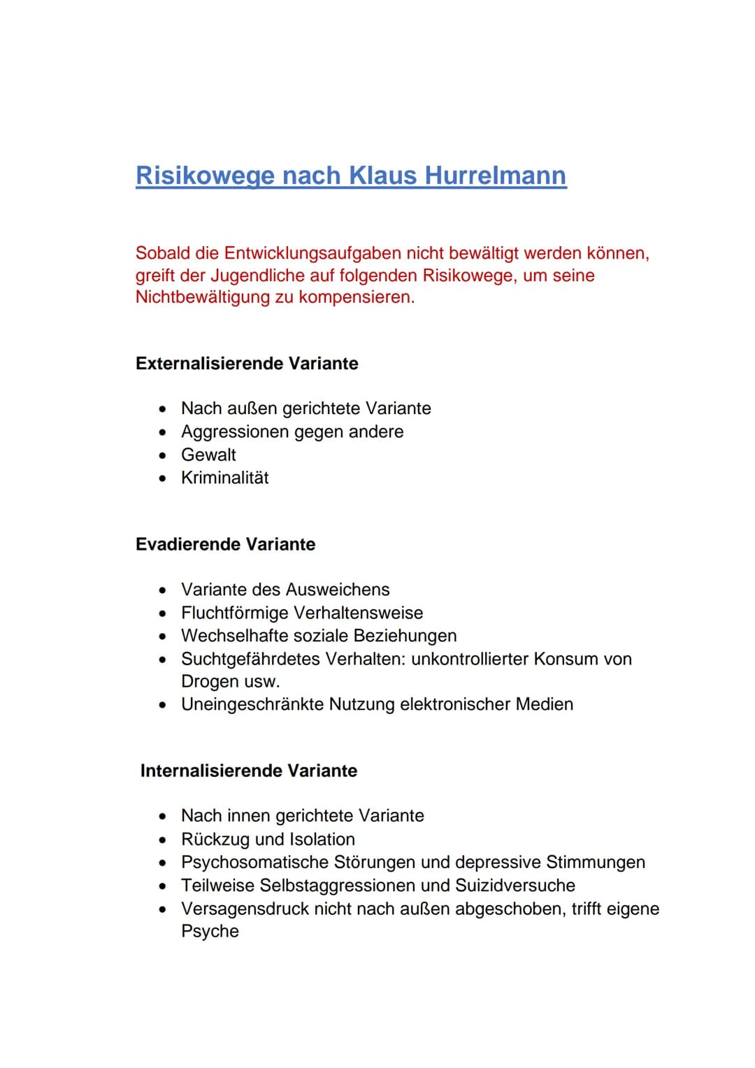 Risikowege nach Klaus Hurrelmann
Sobald die Entwicklungsaufgaben nicht bewältigt werden können,
greift der Jugendliche auf folgenden Risikow