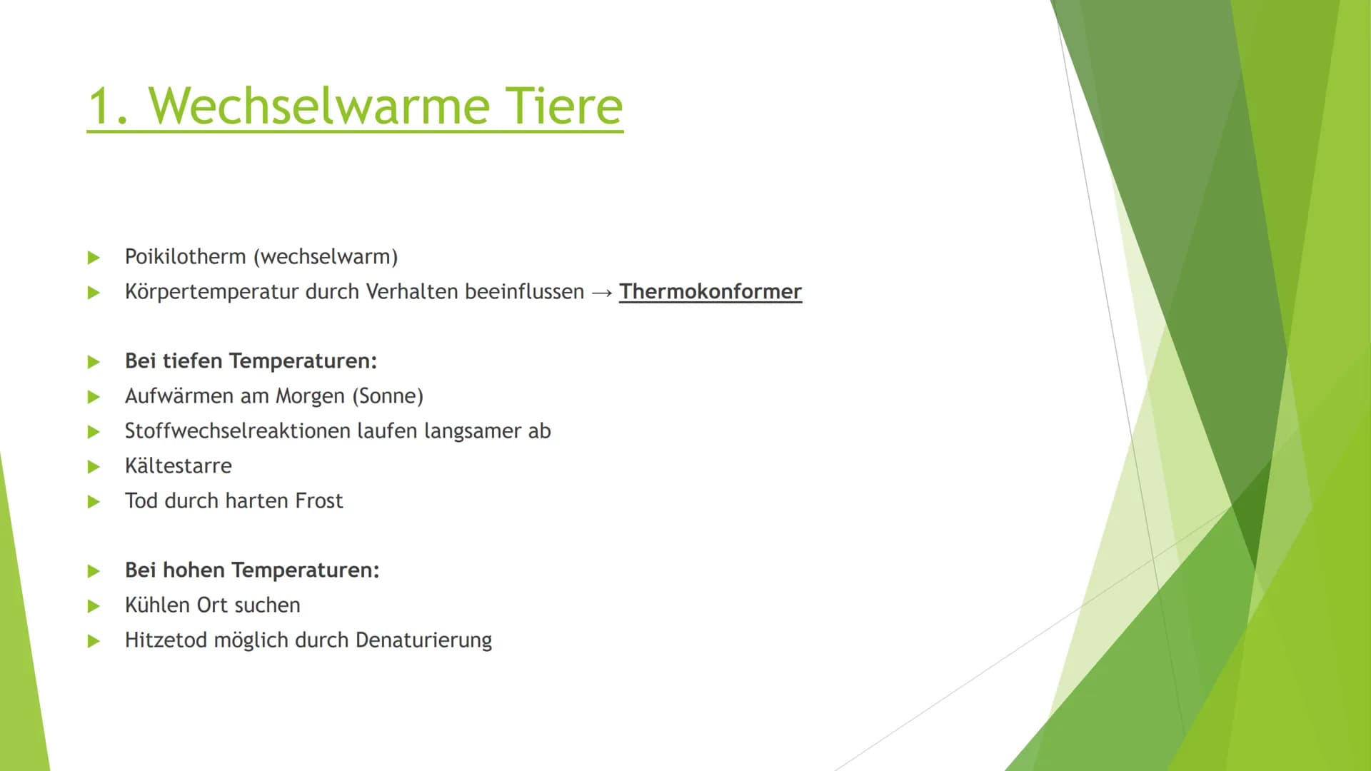 Abiotischer Faktor
Temperatur bei Tieren Abiotischer Faktor Temperatur bei Tieren → Handout
Wechselwarme Tiere:
Wechselwarm = poikilotherm
K