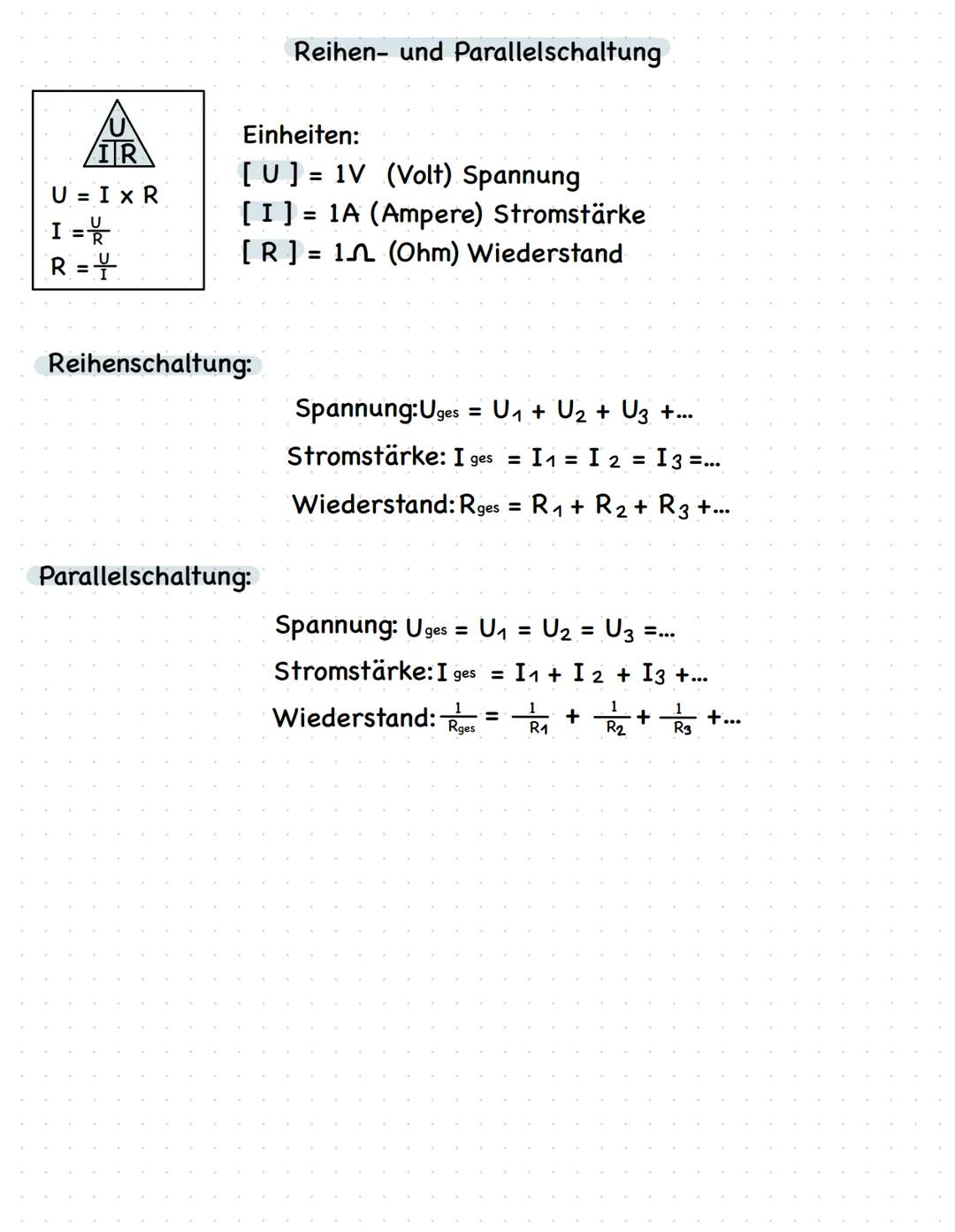 A
U = I x R
I =
R =
Einheiten:
[U] = 1V (Volt) Spannung
[I] = 1A (Ampere) Stromstärke
1 (Ohm) Wiederstand
[R]
=
Reihenschaltung:
Reihen- und