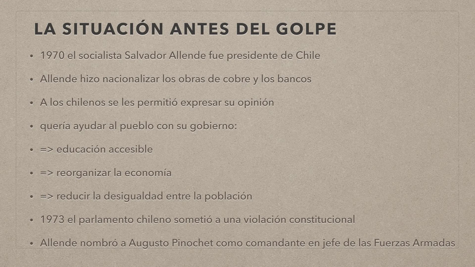 追
LA DICTADURA EN CHILE TABLA DE CONTENIDO
Datos personales
• La situación antes del golpe
Golpe de estado
Las violaciones a los derechos hu