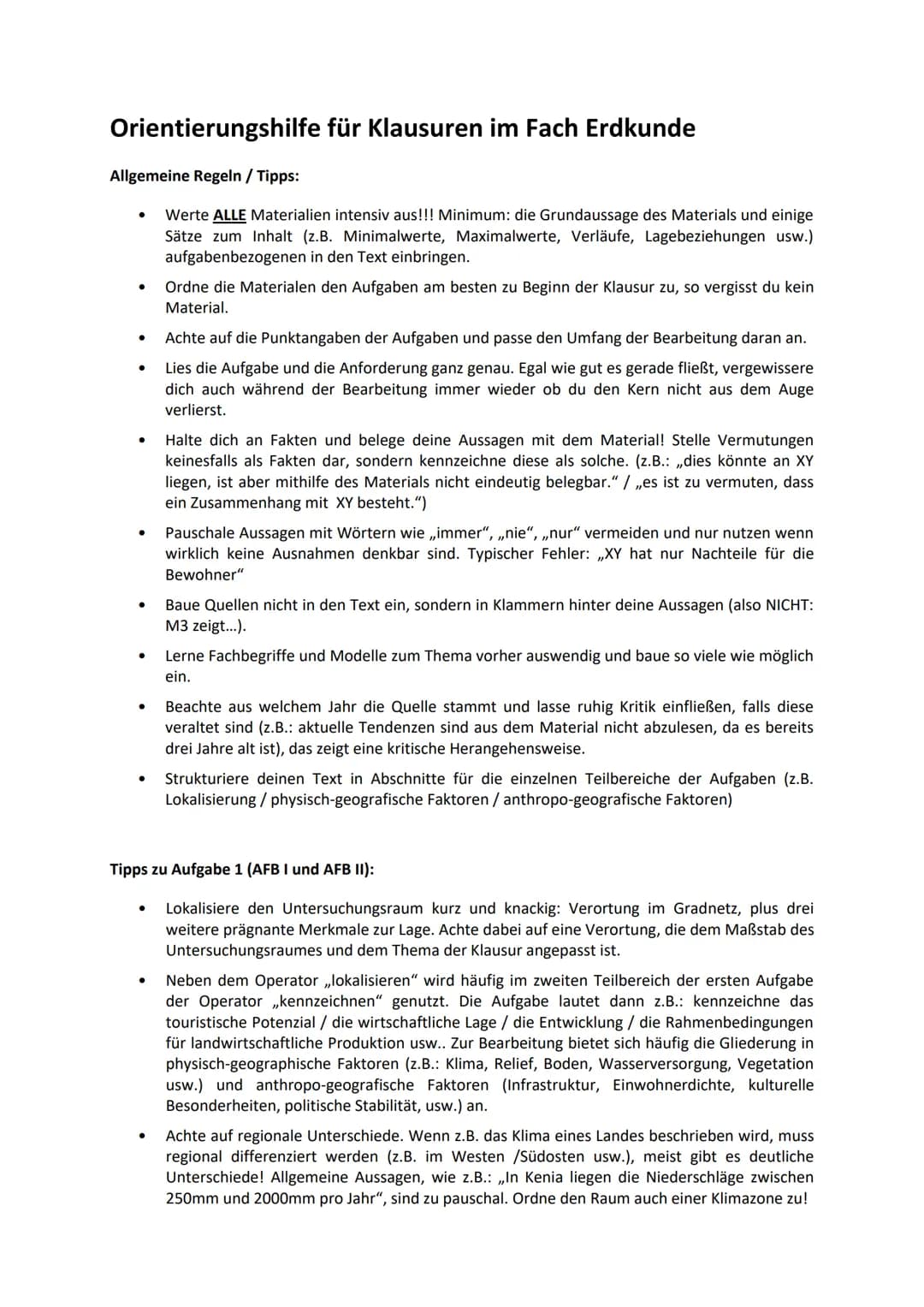 Orientierungshilfe für Klausuren im Fach Erdkunde
Allgemeine Regeln / Tipps:
Werte ALLE Materialien intensiv aus!!! Minimum: die Grundaussag