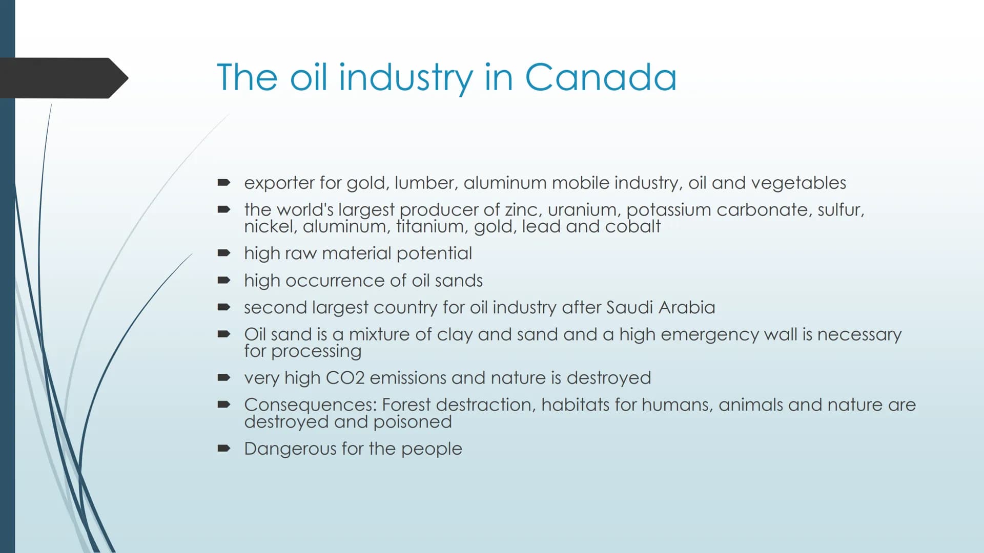 Canada- a country with
many facets
Which are the most interesting facts and why is the industry so important? Basic information about Canada