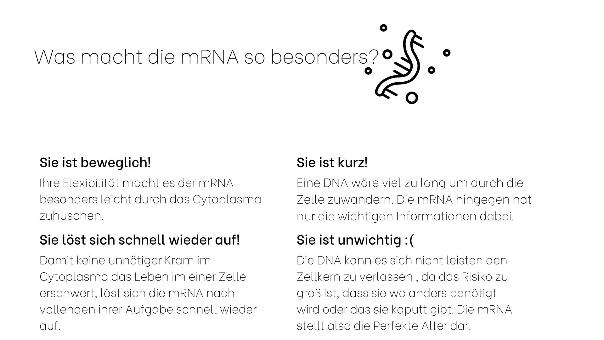 Genexpression
Der Weg vom Gen zum Genprodukt Gliederung
1. Genexpression oder
Proteinbiosynthese
2. Transkription
3.Warum eigentlich mRNA?
4