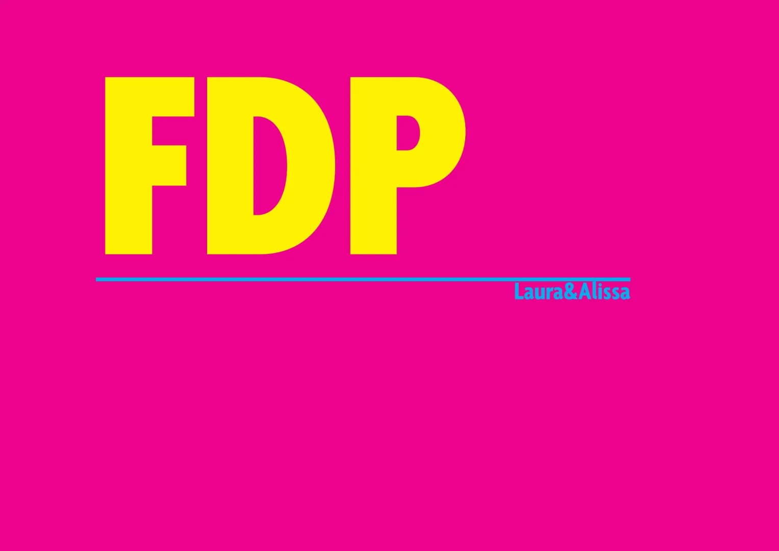 FDP
Laura&Alissa FDP
Gliederung:
1. Allgemeines
2. Geschichte
3. Wichtige Mitglieder
4. Politische Ausrichtung
5. Ziele
5.1 Wirtschaftliche 