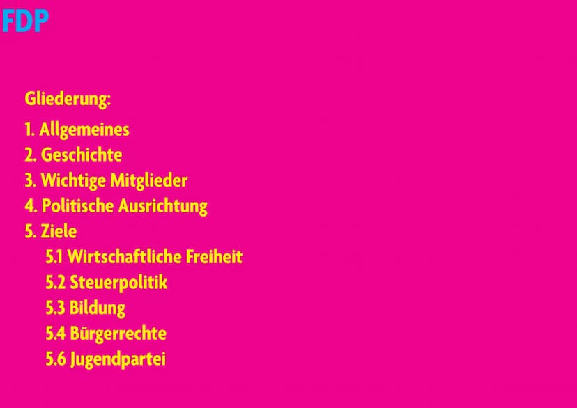 FDP
Laura&Alissa FDP
Gliederung:
1. Allgemeines
2. Geschichte
3. Wichtige Mitglieder
4. Politische Ausrichtung
5. Ziele
5.1 Wirtschaftliche 
