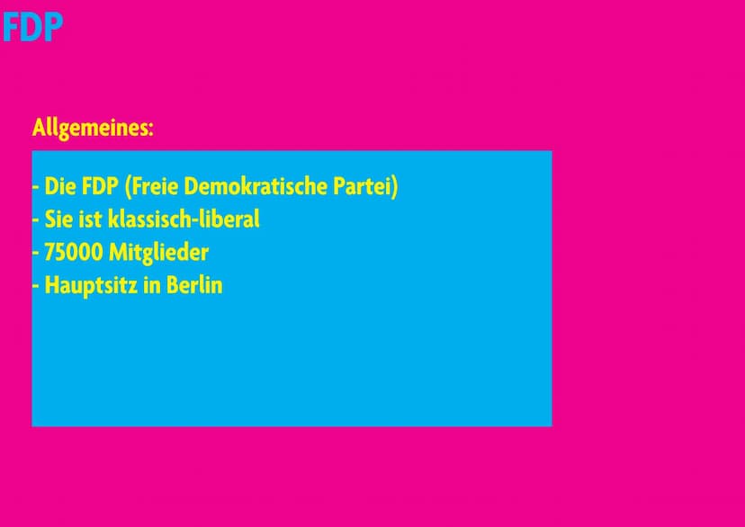 FDP
Laura&Alissa FDP
Gliederung:
1. Allgemeines
2. Geschichte
3. Wichtige Mitglieder
4. Politische Ausrichtung
5. Ziele
5.1 Wirtschaftliche 