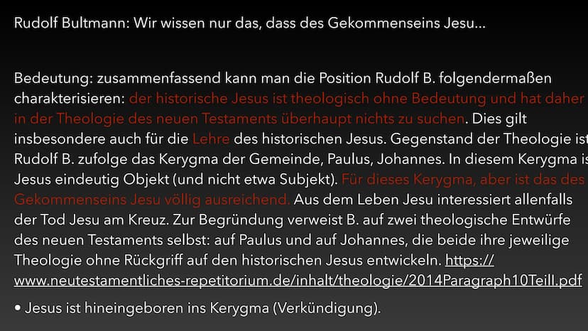 Der historische Jesus
Luca Dold 30.10.20 Rudolf Bultmann: Wir wissen nur das, dass des Gekommenseins Jesu...
Bedeutung: zusammenfassend kann