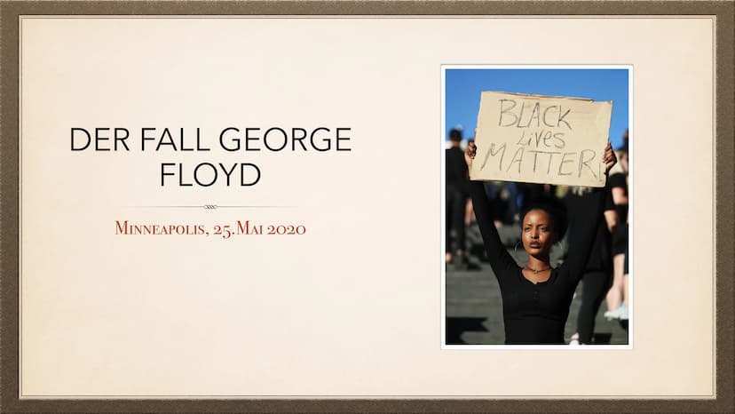 9 MINUTEN UND 29 SEKUNDEN
99
"I CAN'T BREATHE DER FALL GEORGE
FLOYD
MINNEAPOLIS, 25. MAI 2020
BLACK
Lives
MATTER F
WAS IST PASSIERT?
> Georg