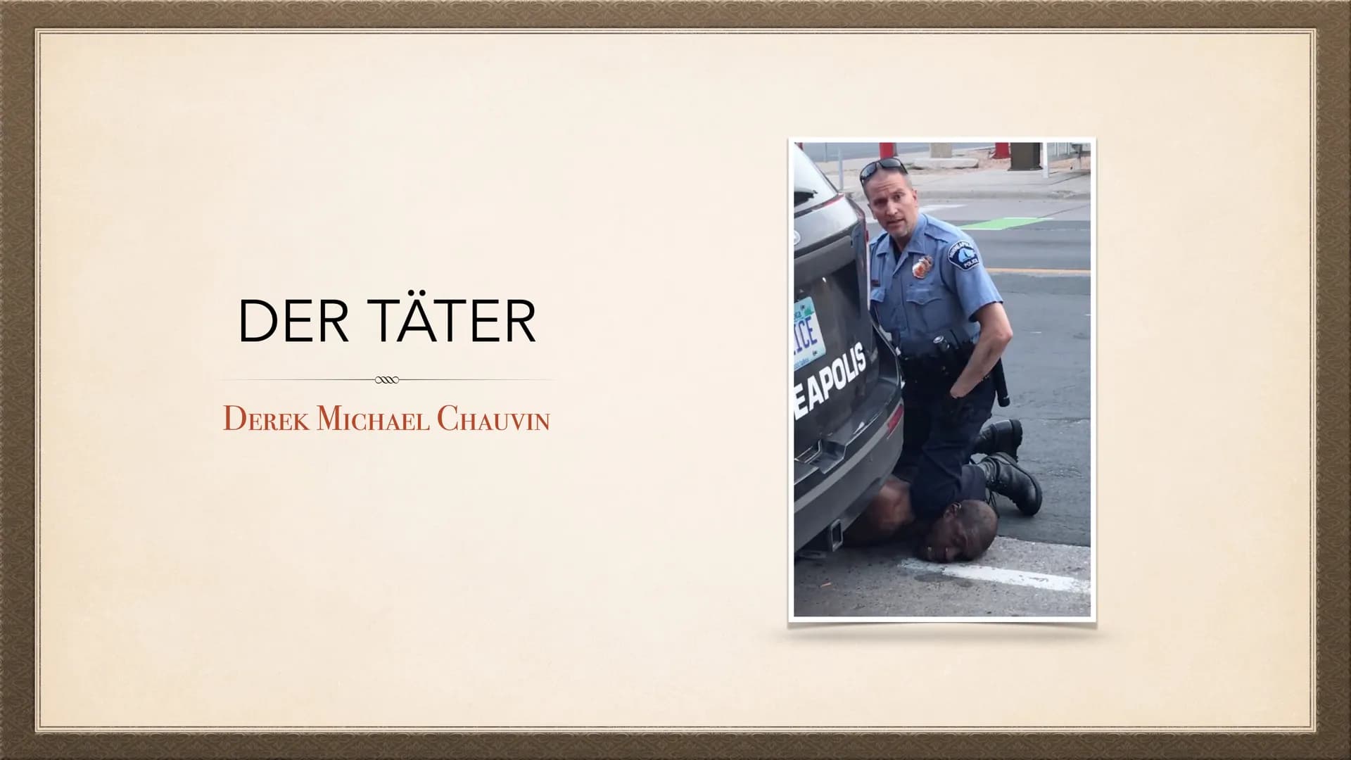 9 MINUTEN UND 29 SEKUNDEN
99
"I CAN'T BREATHE DER FALL GEORGE
FLOYD
MINNEAPOLIS, 25. MAI 2020
BLACK
Lives
MATTER F
WAS IST PASSIERT?
> Georg