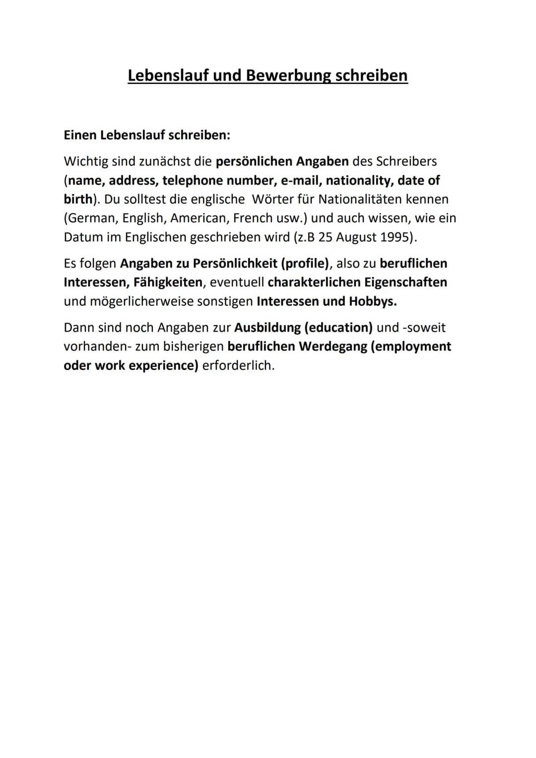 Lebenslauf und Bewerbung schreiben
Einen Lebenslauf schreiben:
Wichtig sind zunächst die persönlichen Angaben des Schreibers
(name, address,