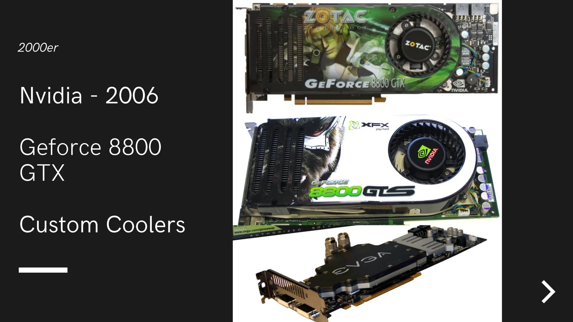 2000er
Nvidia - 2006
Geforce 8800
GTX
|
225
SECA
ant
shik
AJ 115
mm
A
erry s
MEC13
NVIDIA
L7100774 0744A2
S TAIWAN
P32617.M01
G80-300-42
O
M