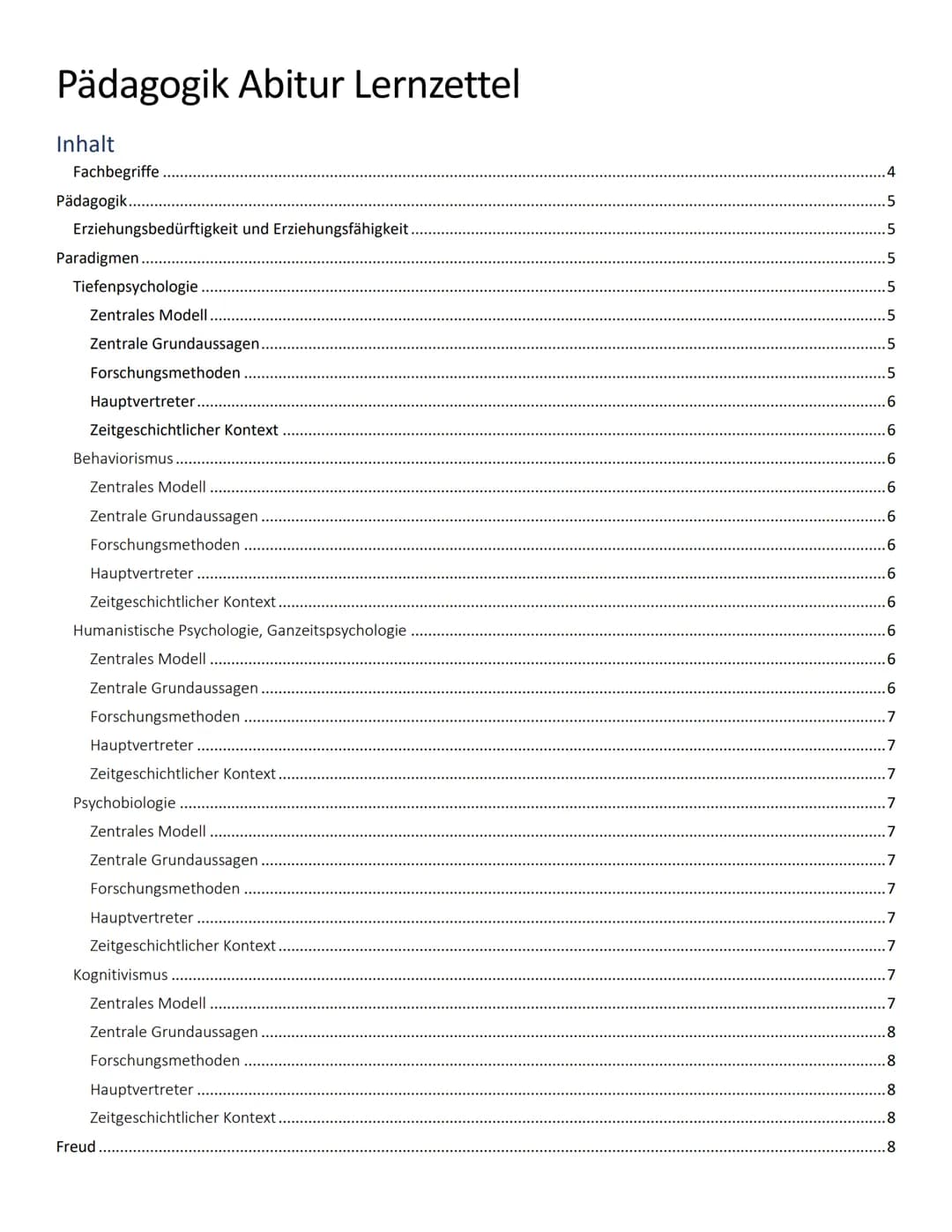 Pädagogik Abitur Lernzettel
Inhalt
Fachbegriffe
Pädagogik......
Erziehungsbedürftigkeit und Erziehungsfähigkeit.
Paradigmen.
Tiefenpsycholog