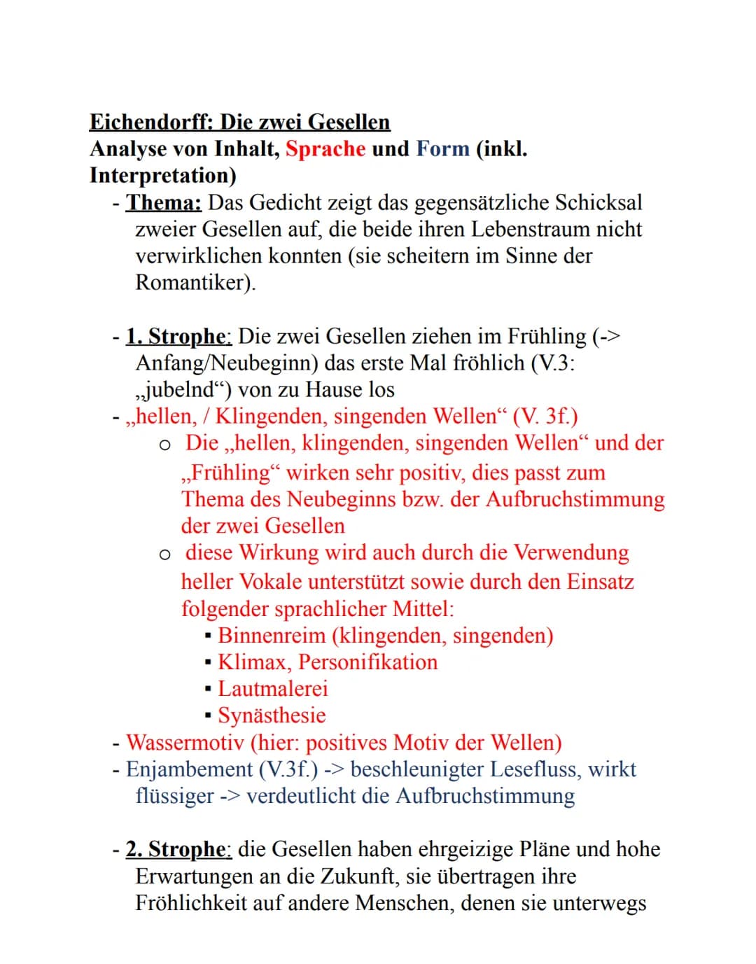 Joseph von Eichendorff:
Die zwei Gesellen
Aufbau 6 Strophen, 30 Verse
17 wirkt dynamischer
a Es zogen zwei rüst'ge Gesellen
bzum ersten Mal 