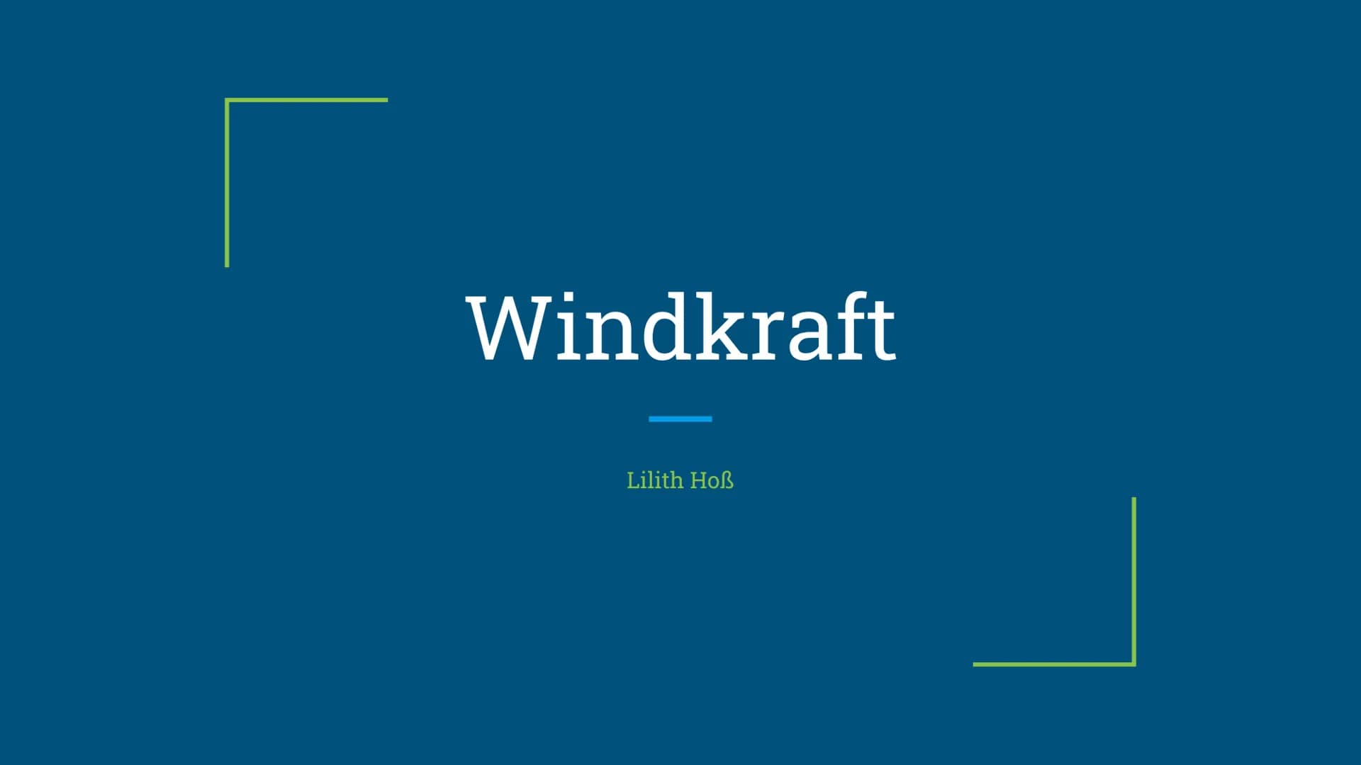 Windkraft
Lilith Hoß Was ist Windkraft?
produziert elektrische Energie
gewonnen durch Windkraftanlagen
→ umweltfreundliche Alternative
um St