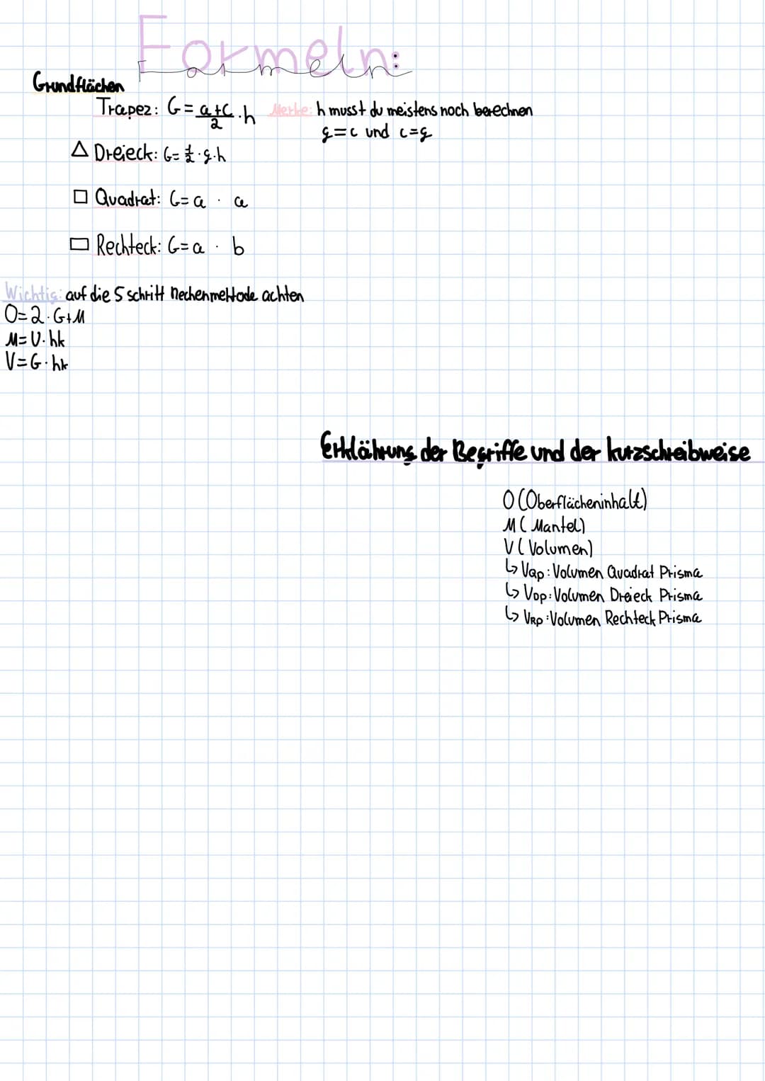 dernzettel: Oberflächen und volumen
Oberflächen:
Trapez: U= atb t d t c
M= Uhk
Gatch
0=2. G + M
Dreiecks
Quadrat:
Rechteck
U= a+b+c
M=U•hk
G