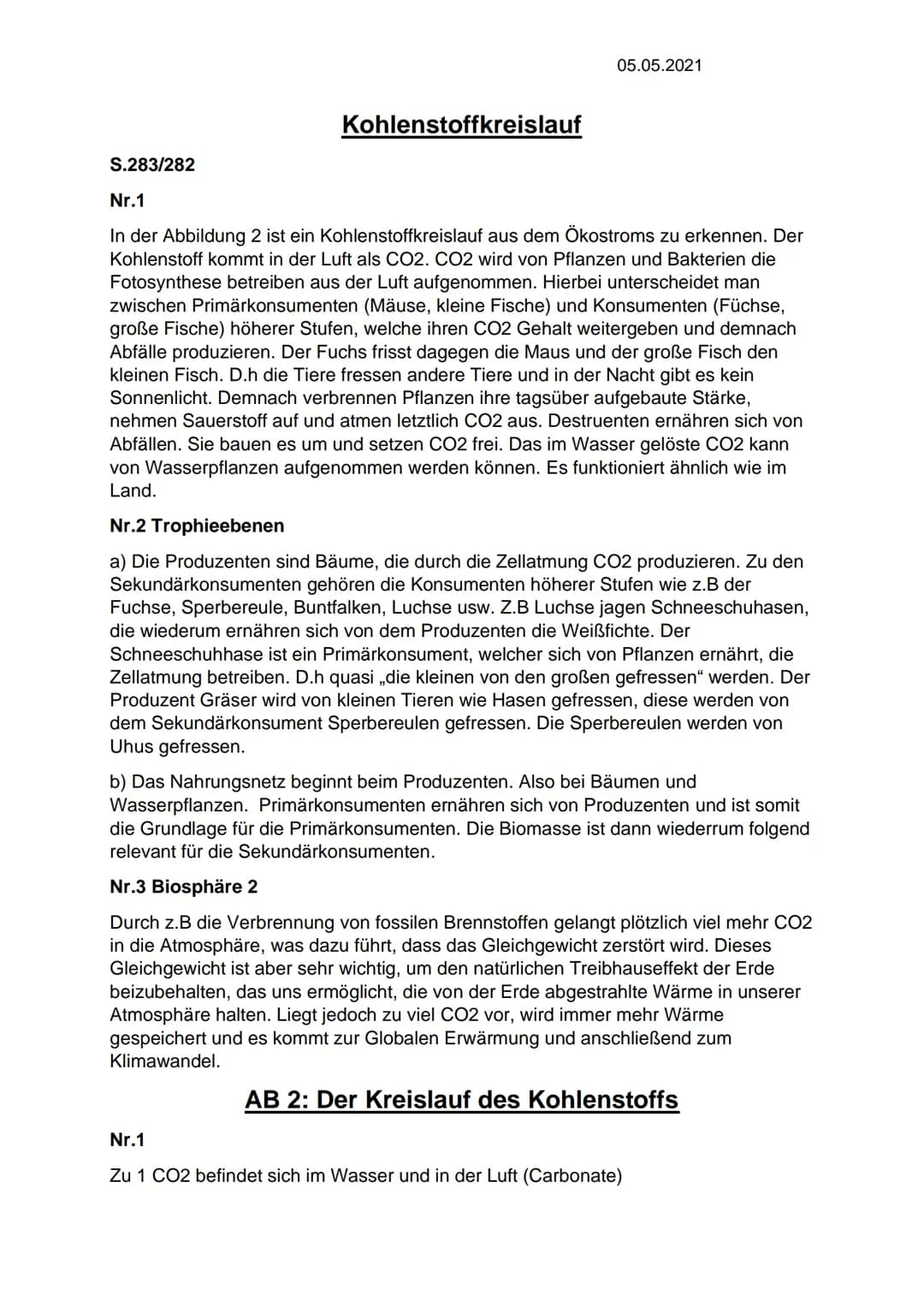 S.283/282
Kohlenstoffkreislauf
05.05.2021
Nr.1
In der Abbildung 2 ist ein Kohlenstoffkreislauf aus dem Ökostroms zu erkennen. Der
Kohlenstof