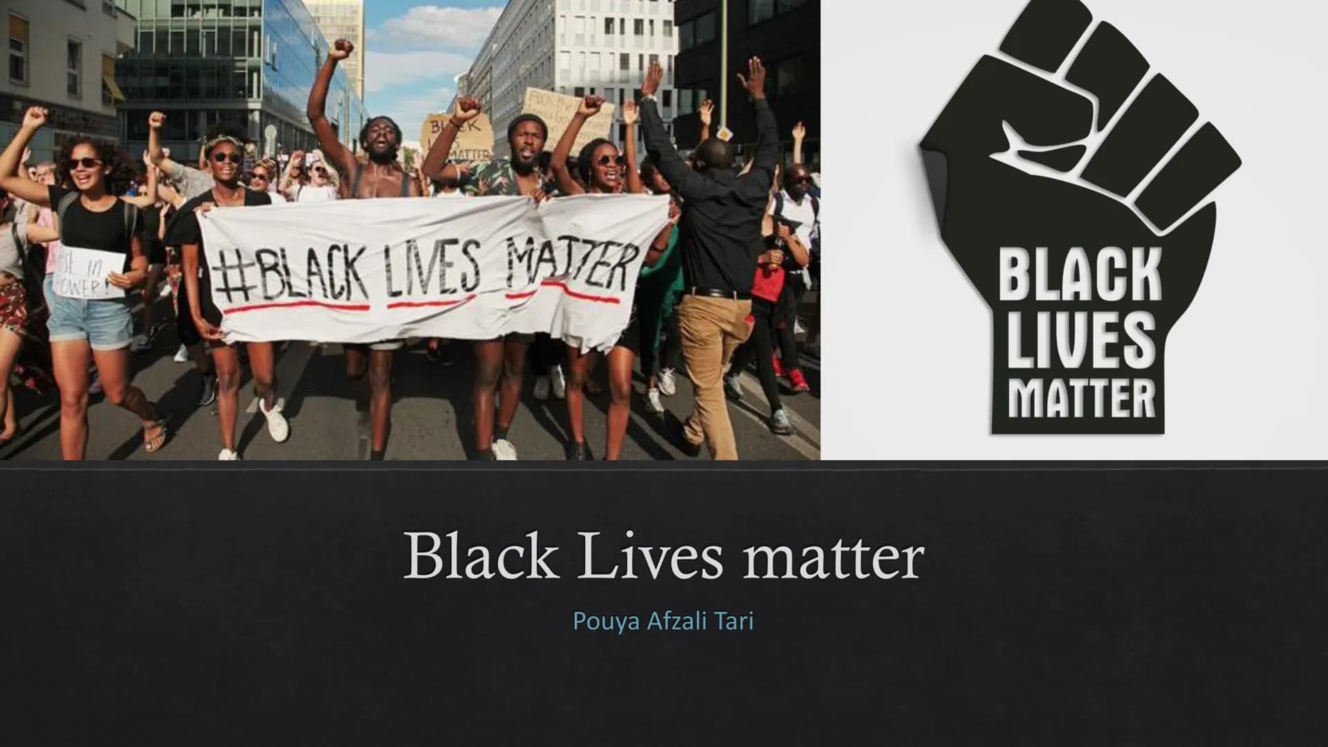 ist in
OWER
210
BEK
MATTER
FUCK the
bo
#BLACK LIVES MATTER
Black Lives matter
Pouya Afzali Tari
57
BLACK
LIVES
MATTER Table of contents
Hist