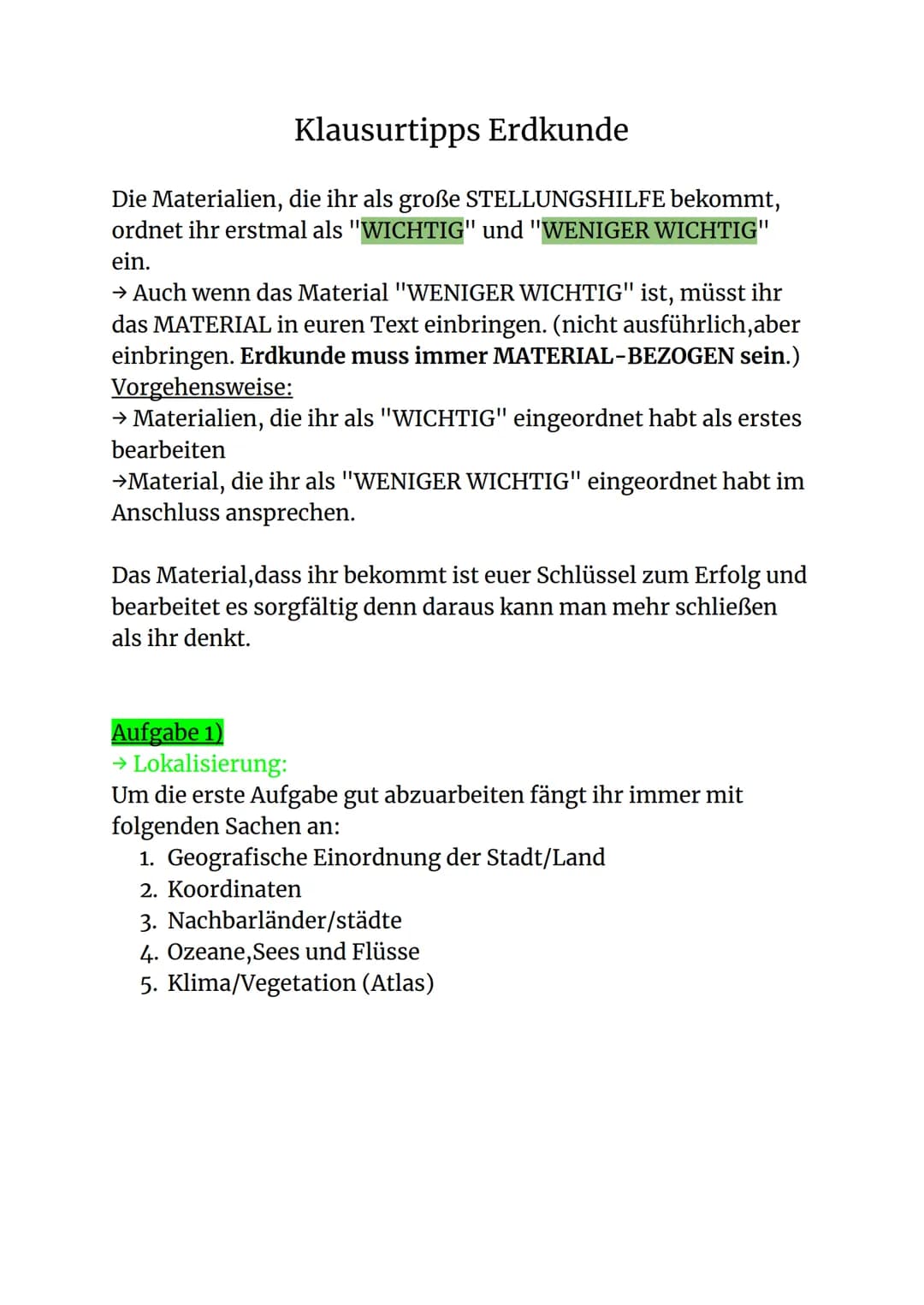 Klausurtipps Erdkunde
Die Materialien, die ihr als große STELLUNGSHILFE bekommt,
ordnet ihr erstmal als "WICHTIG" und "WENIGER WICHTIG"
ein.