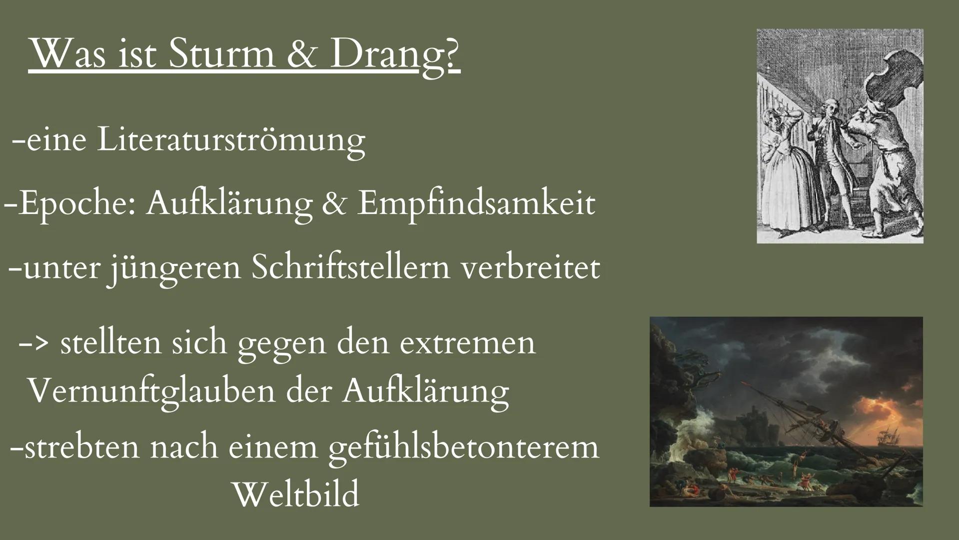 STURM & DRANG
(1765-1785)

von Sinem Türkan & Lena Marie Budde # Inhalt

1. Was ist Sturm & Drang?
2. Historischer Hintergrund
3. Welt- und 