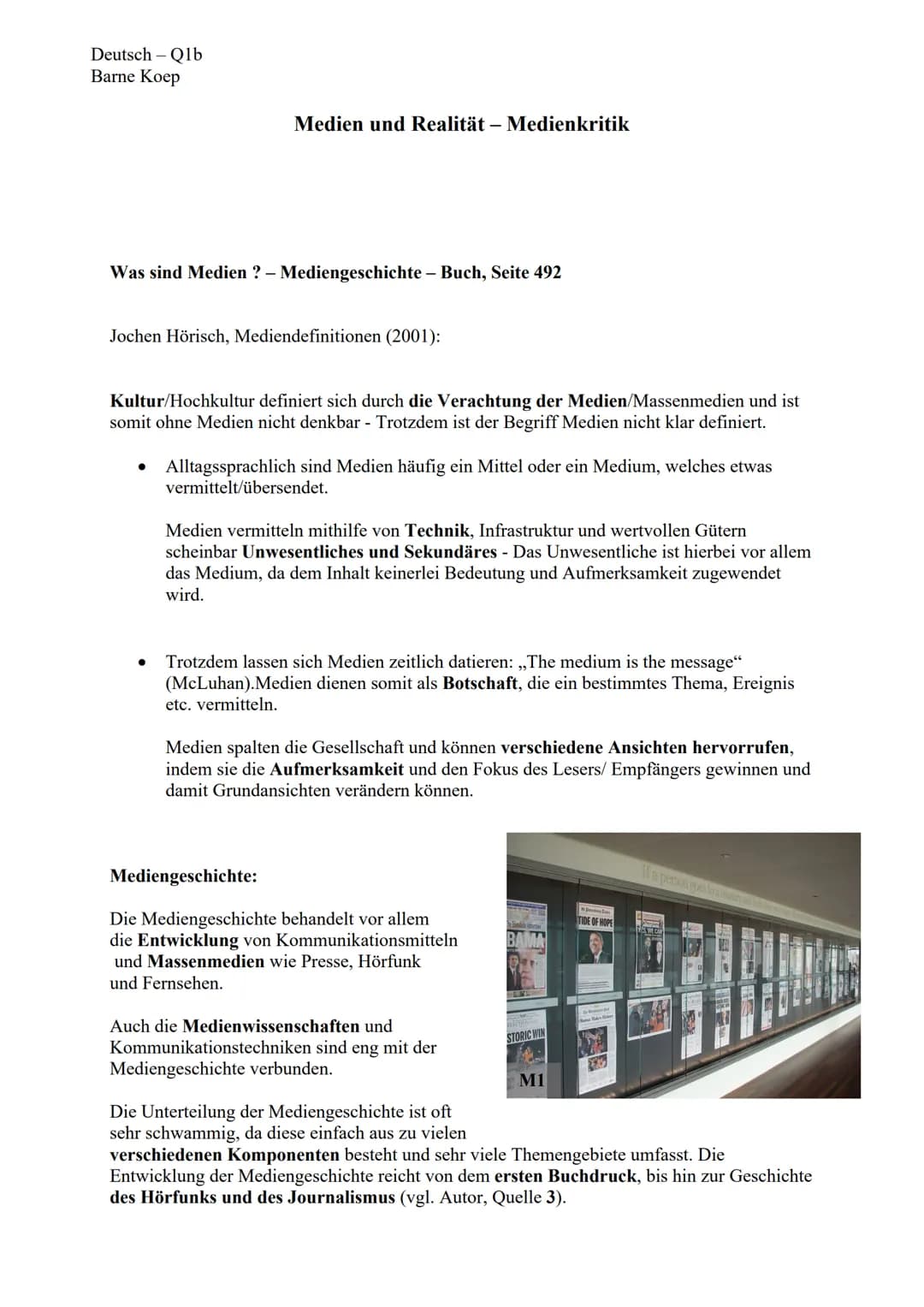 Deutsch - Q1b
Barne Koep
Medien und Realität - Medienkritik
Was sind Medien ? - Mediengeschichte - Buch, Seite 492
Jochen Hörisch, Mediendef