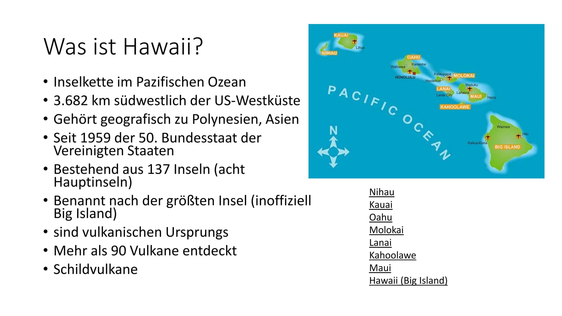 Par
Hawaii
BARTO  Entstehung von Hawaii
Erdkunde, Kathrin Haug 9d Gliederung
●
• Was ist Hawaii?
●
Die ersten Erkenntnisse
●
Hawaii wächst
•