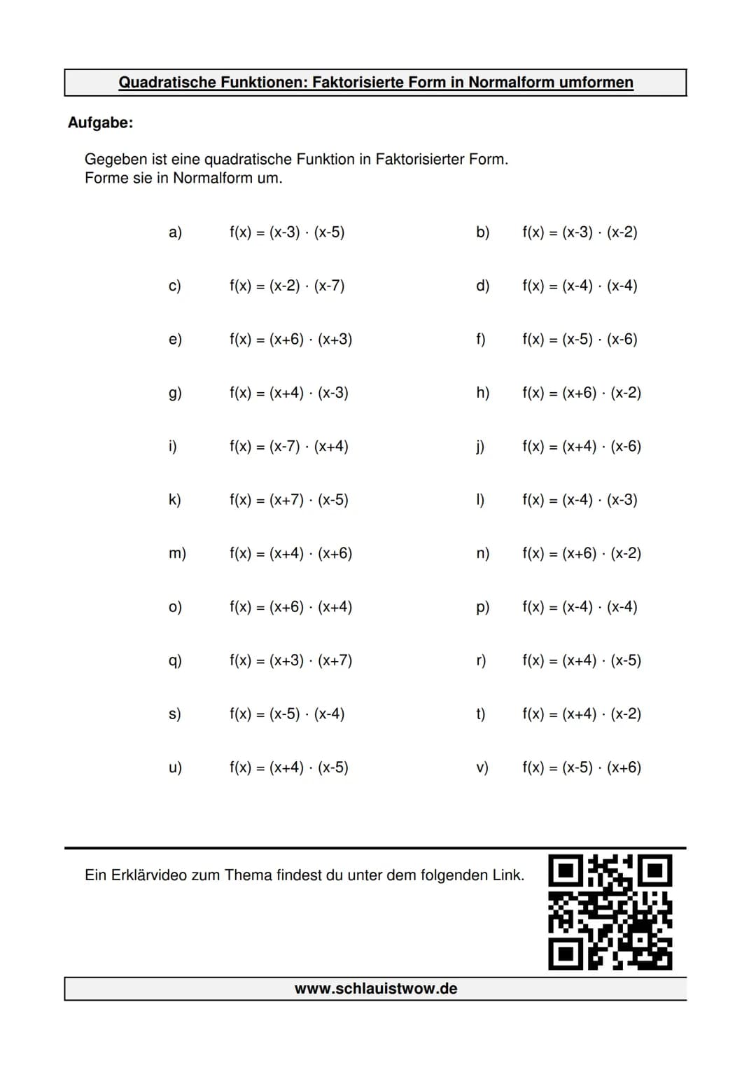 Quadratische Funktionen: Faktorisierte Form in Normalform umformen
Aufgabe:
Gegeben ist eine quadratische Funktion in Faktorisierter Form.
F