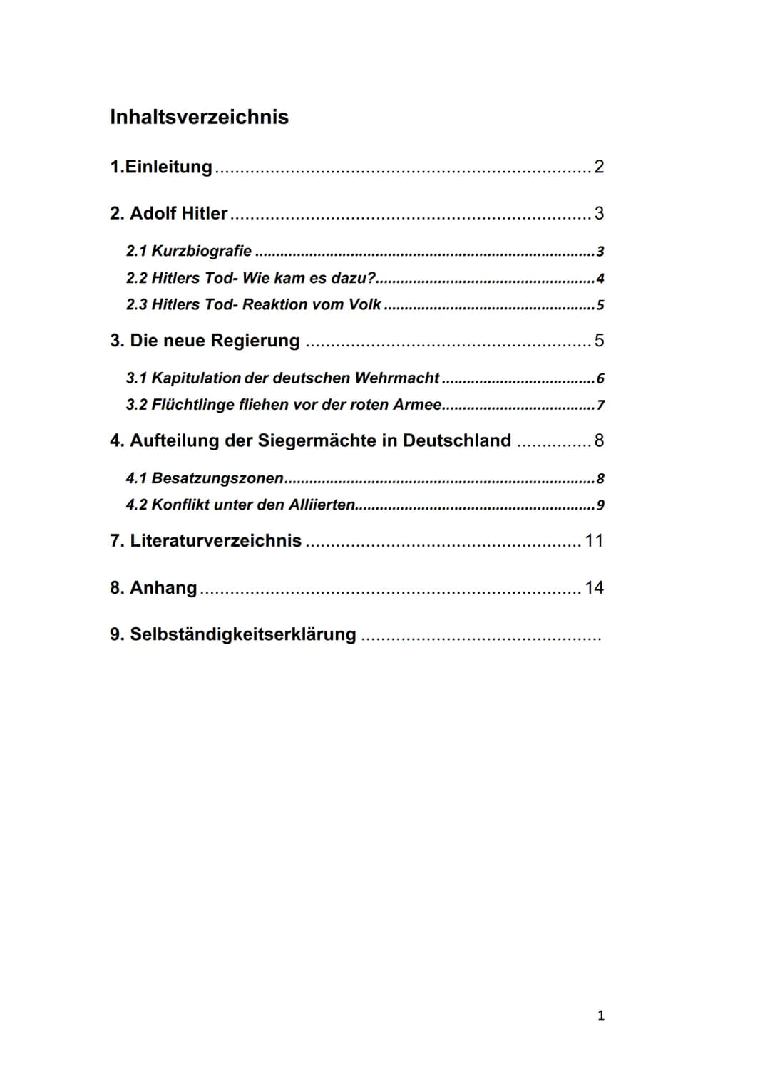 HITLERS TOD - ENDE
DER TYRANNEI?
Alicia Wiebring 10gb Schuljahr 2021/22
Fach: Geschichte, Inhaltsverzeichnis
1.Einleitung..
2. Adolf Hitler.