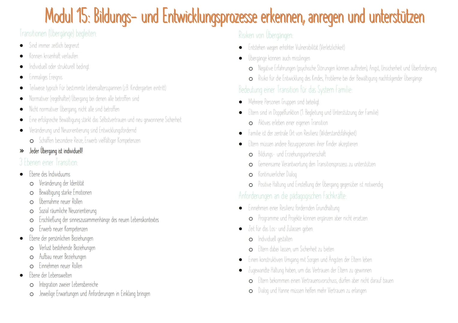 Modul 15: Bildungs- und Entwicklungsprozesse erkennen, anregen und unterstützen
Transitionen (Übergänge) begleiten:
Risiken von Übergängen:
