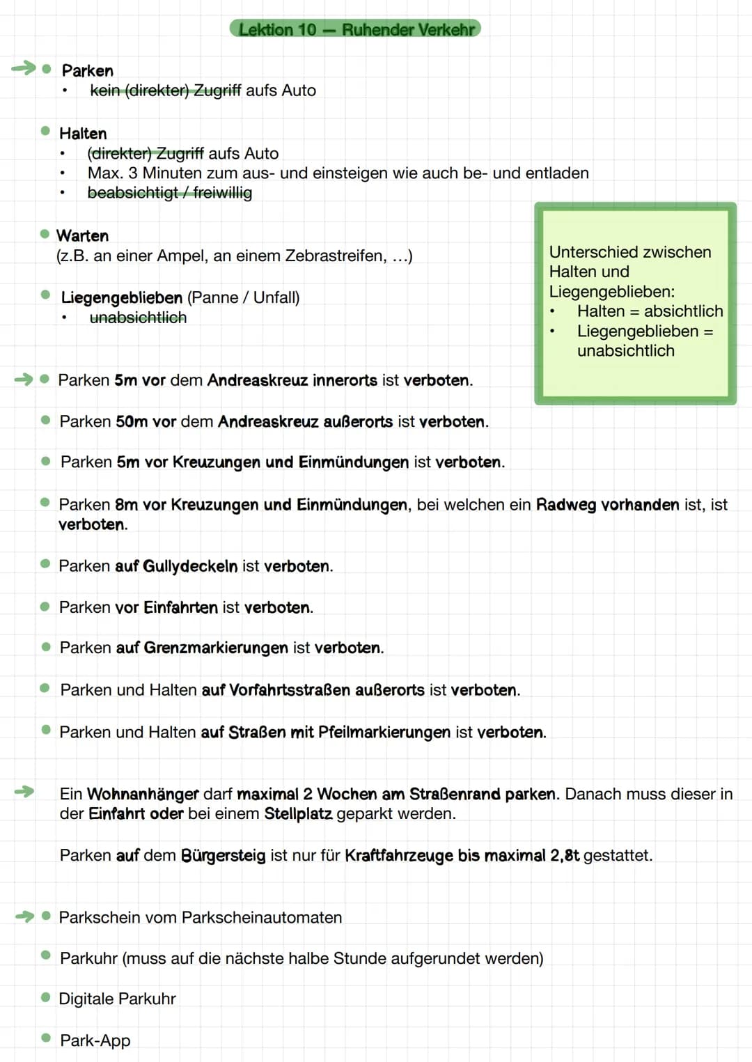 Parken
● Halten
.
.
●
Lektion 10 - Ruhender Verkehr
kein (direkter) Zugriff aufs Auto
(direkter) Zugriff aufs Auto
Max. 3 Minuten zum aus- u