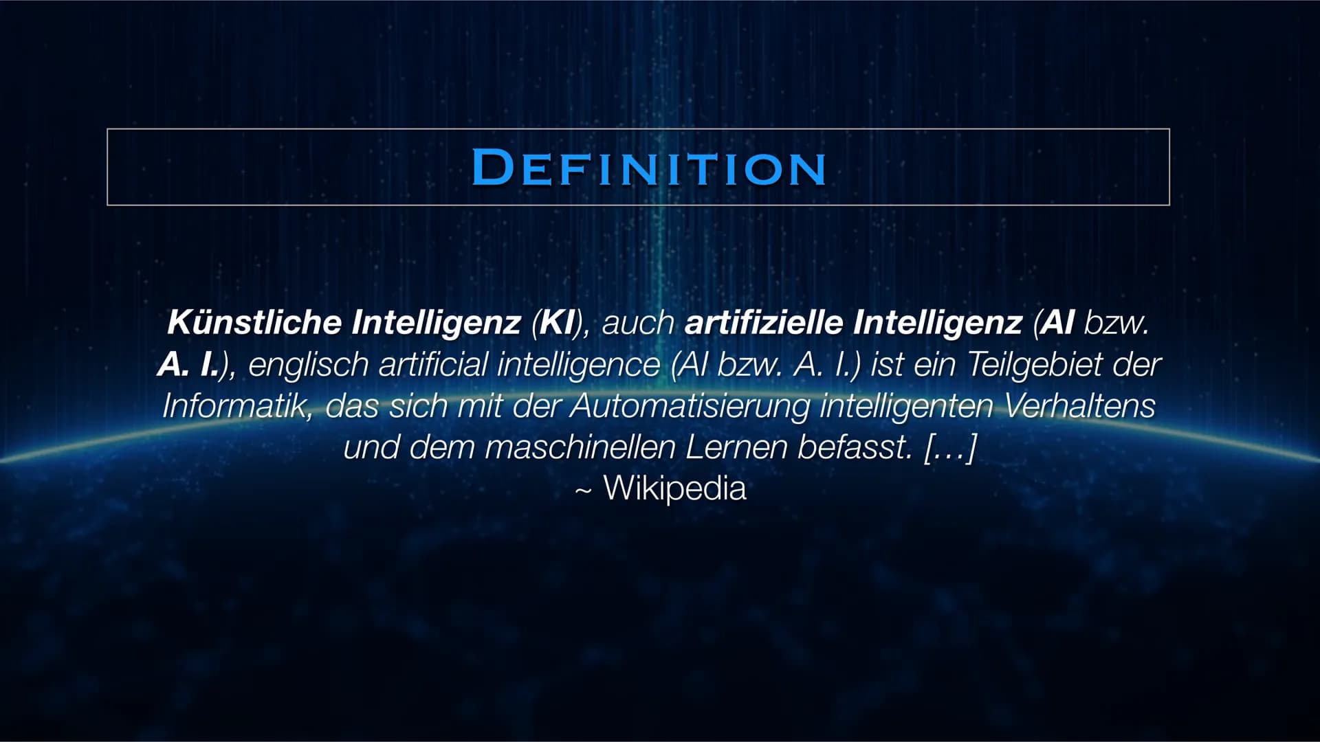 KÜNSTLICHE INTELLIGENZ
BY X & Y DEFINITION
Künstliche Intelligenz (KI), auch artifizielle Intelligenz (Al bzw.
A. I.), englisch artificial i