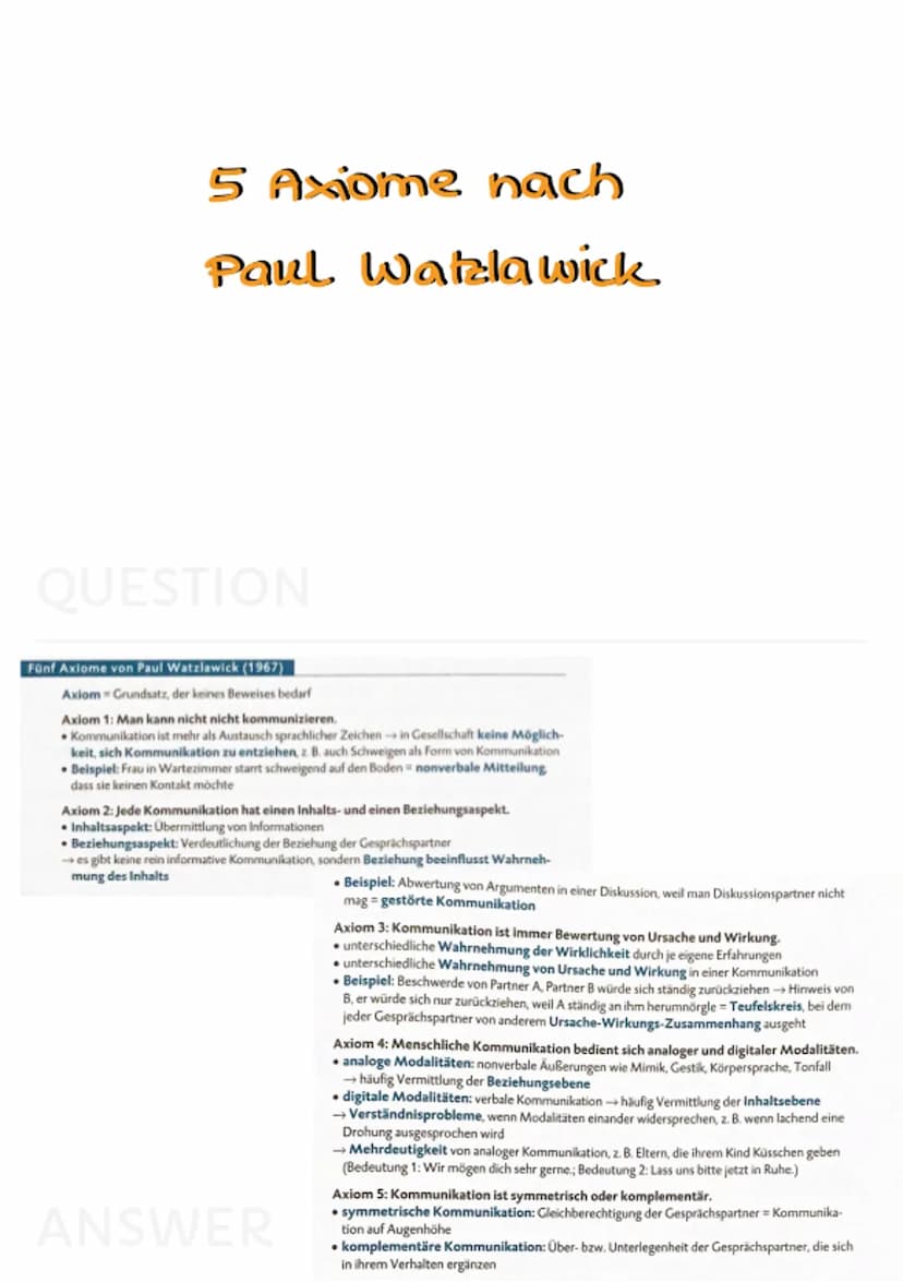 Sprache 5 Axiome nach
Paul Watzlawick
QUESTION
Fünf Axiome von Paul Watzlawick (1967)
Axiom Grundsatz, der keines Beweises bedarf
Axiom 1: M