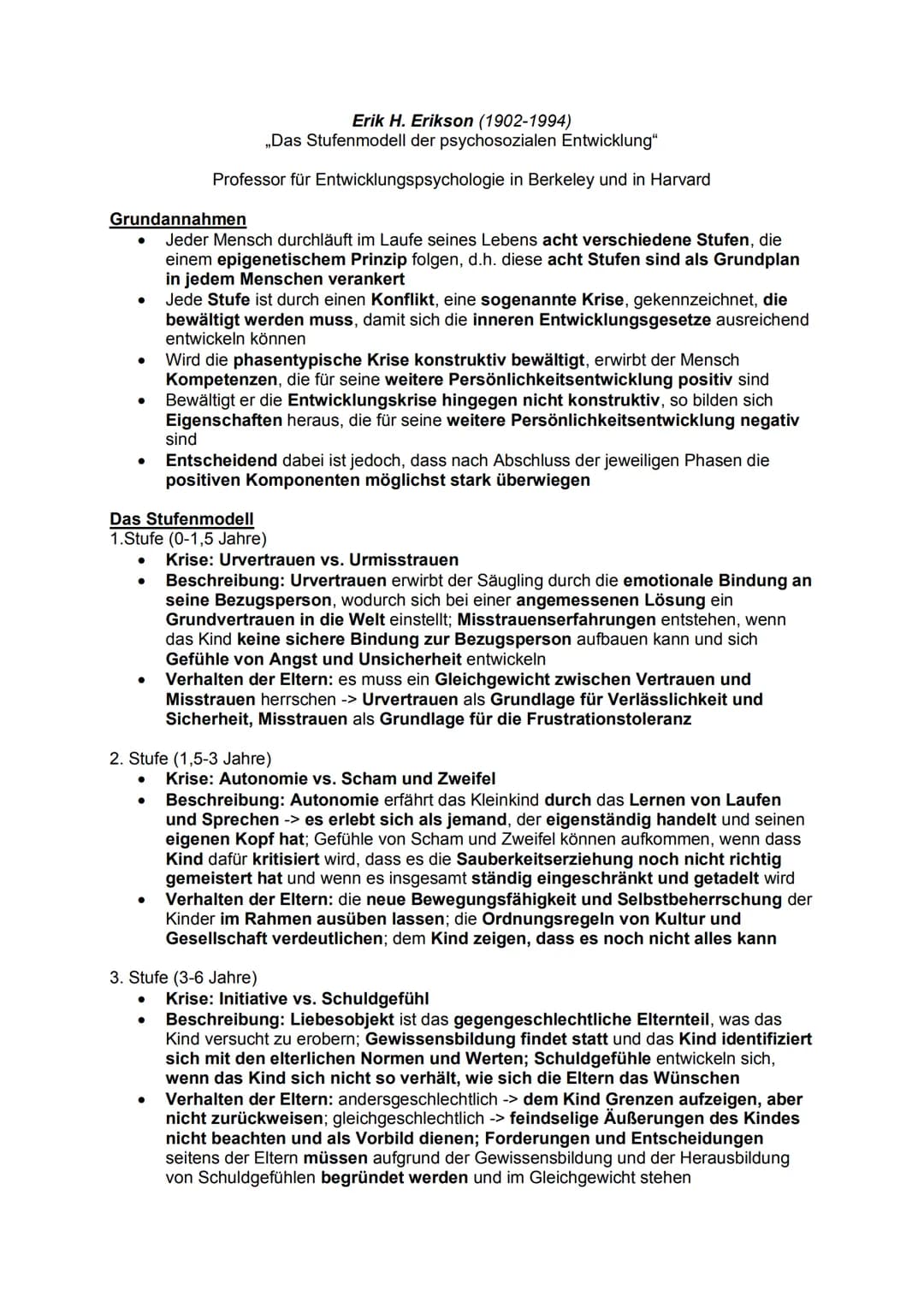 Grundannahmen
Jeder Mensch durchläuft im Laufe seines Lebens acht verschiedene Stufen, die
einem epigenetischem Prinzip folgen, d.h. diese a