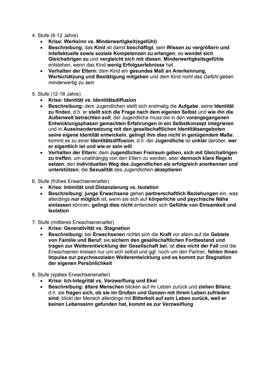 Grundannahmen
Jeder Mensch durchläuft im Laufe seines Lebens acht verschiedene Stufen, die
einem epigenetischem Prinzip folgen, d.h. diese a
