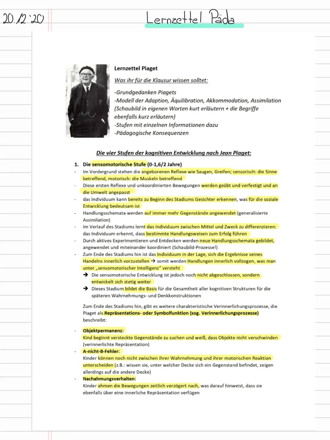 20.12.20
Lernzettel Pada
Lernzettel Piaget
Was ihr für die Klausur wissen solltet:
-Grundgedanken Piagets
-Modell der Adaption, Äquilibratio