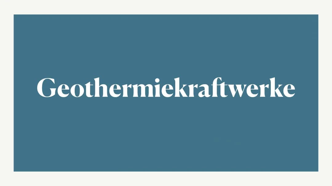Geothermie und Geothermiekraftwerke 