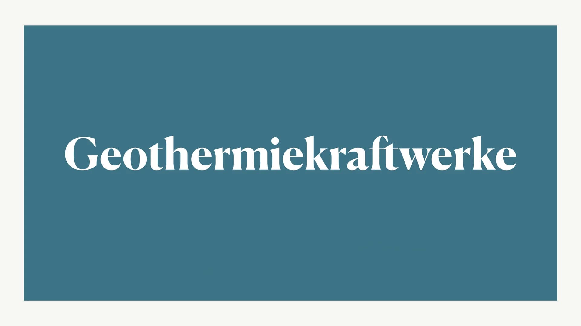 Geothermiekraftwerke ●
Was ist Geothermie?
Geothermie bezeichnet die Erdwärme (die in der Erde
gespeicherte Energie, in Form von Wärme)
• zä