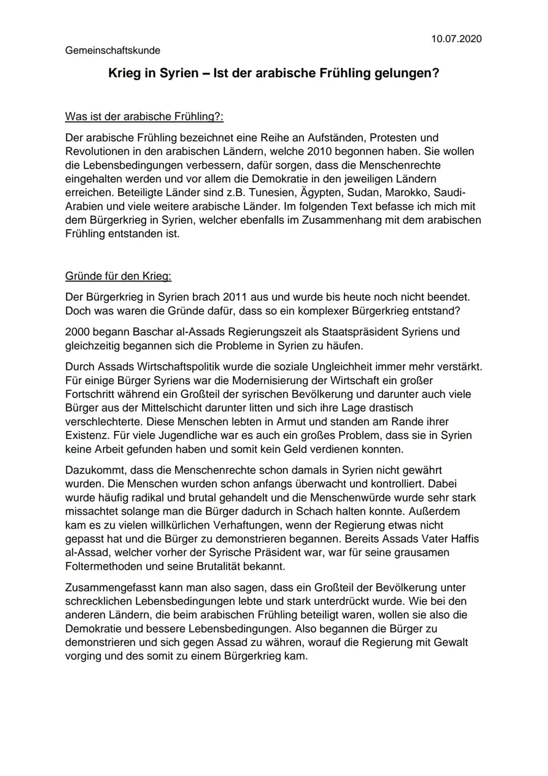 Gemeinschaftskunde
10.07.2020
Krieg in Syrien - Ist der arabische Frühling gelungen?
Was ist der arabische Frühling?:
Der arabische Frühling