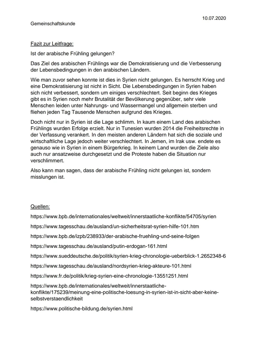 Gemeinschaftskunde
10.07.2020
Krieg in Syrien - Ist der arabische Frühling gelungen?
Was ist der arabische Frühling?:
Der arabische Frühling
