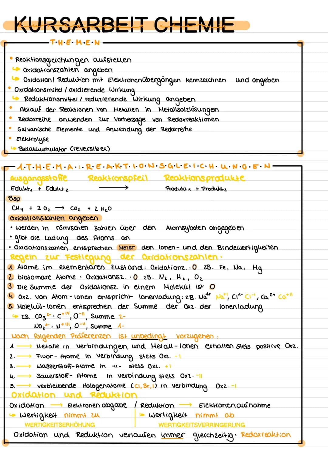 Reaktionsgleichungen aufstellen.
Oxidationszahlen angeben.
Oxidation / Reduktion mit Elektronenübergängen kennzeichnen
• Oxidationsmittel / 