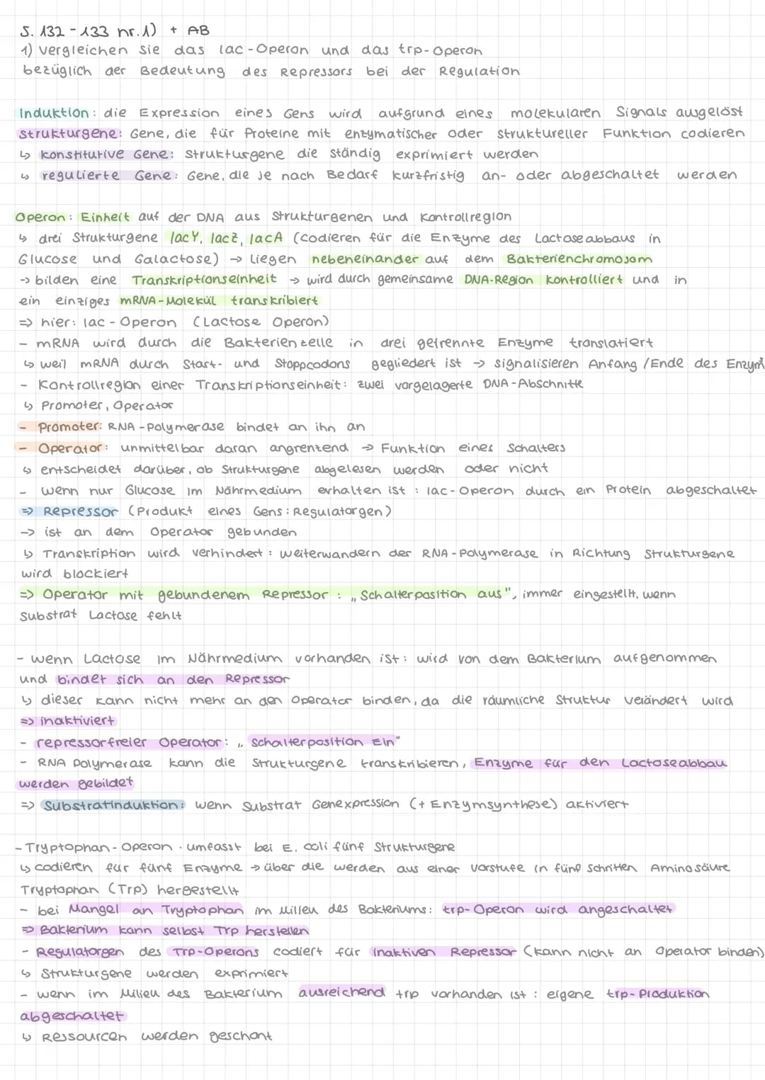 S. 132 133 nr. 1) + AB
1) vergleichen Sie das lac-Operon und das trp-Operon
bezüglich der Bedeutung des Repressors bei der Regulation
Indukt