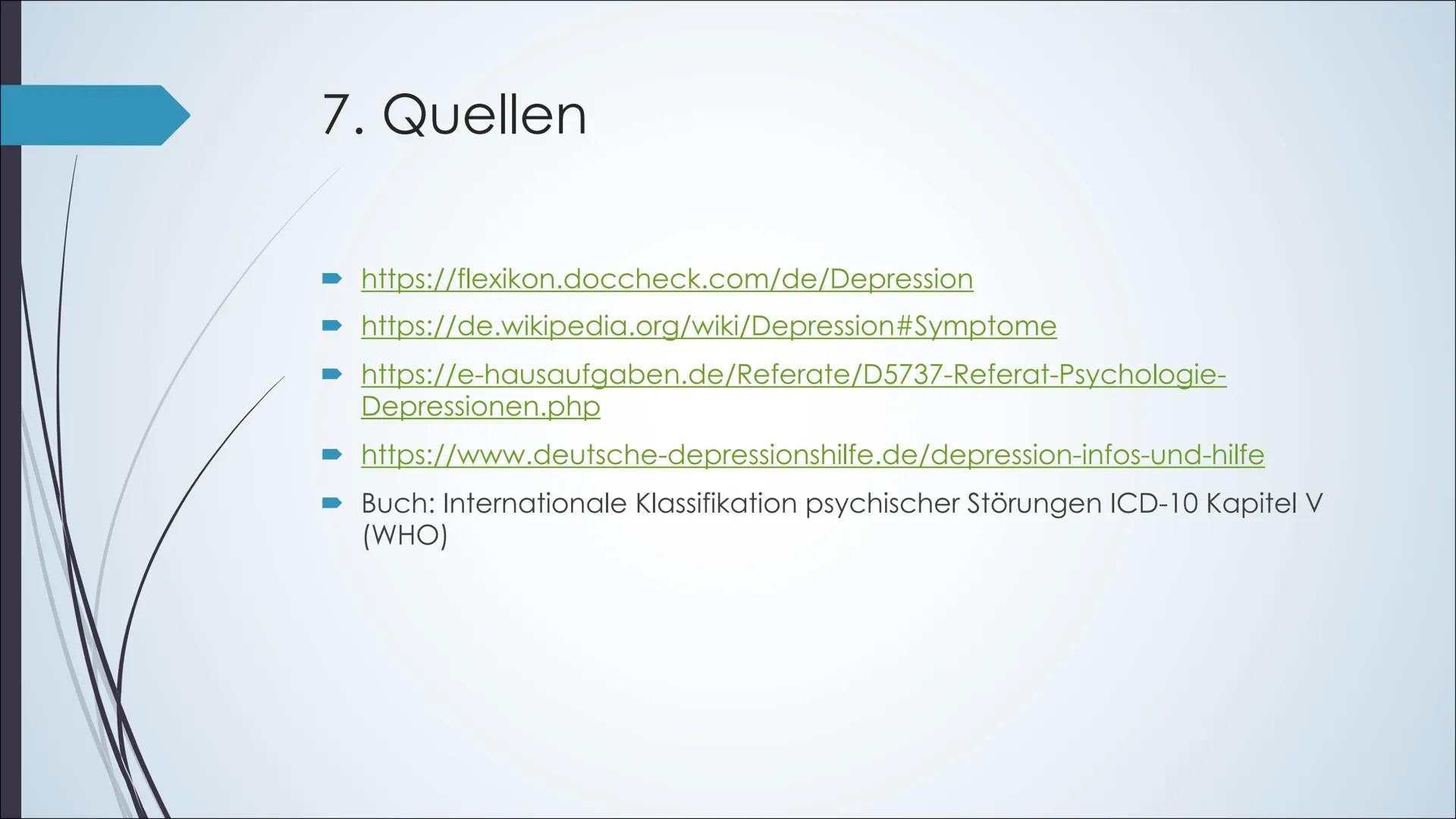 Depressionen Was ist eine Depression?:
●
Symptome:
Hauptsymptome:
●
Körperliche Symptome:
•
Ist eine krankhafte psychische Störung, die mit 