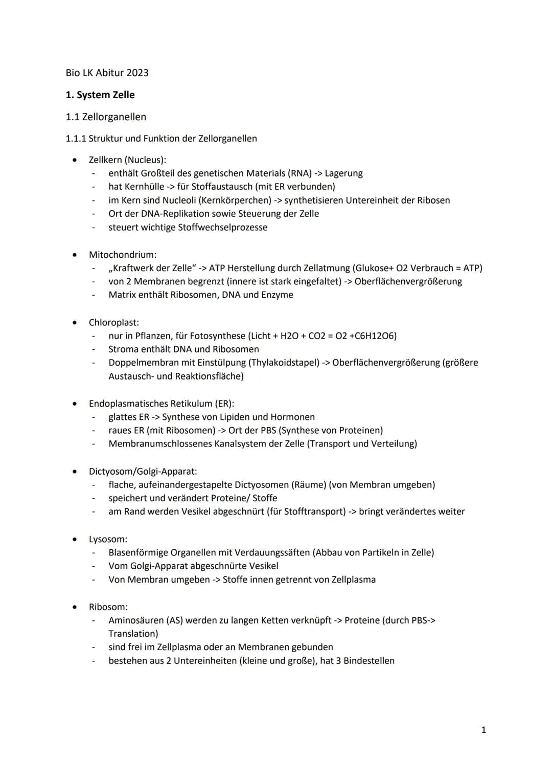 Bio LK Abitur 2023
1. System Zelle
1.1 Zellorganellen
1.1.1 Struktur und Funktion der Zellorganellen
●
●
●
Zellkern (Nucleus):
enthält Großt