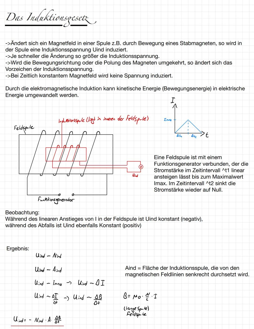 Das Induktionsgesetz

->Ändert sich ein Magnetfeld in einer Spule z.B. durch Bewegung eines Stabmagneten, so wird in
der Spule eine Induktio