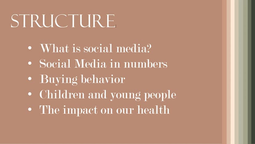 THE HUMAN PSYCHE
AND SOCIAL MEDIA -
HOW SOCIAL MEDIA
IMPACTS OUR LIVES STRUCTURE
What is social media?
• Social Media in numbers
Buying beha