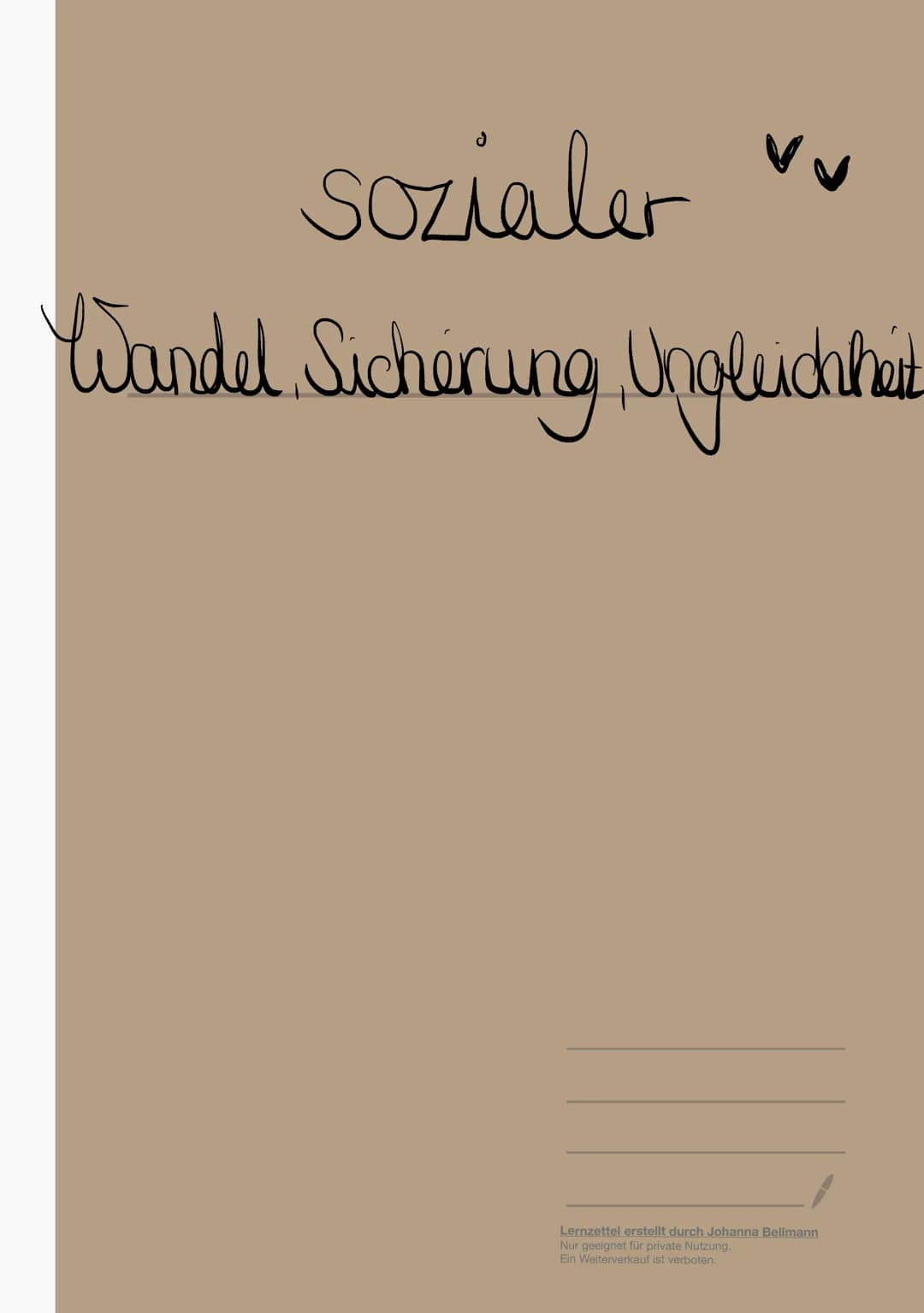 sozialer
Wandel, Sicherung. Ungleichheit
VV
Lernzettel erstellt durch Johanna Bellmann
Nur geeignet für private Nutzung.
Ein Weiterverkauf i