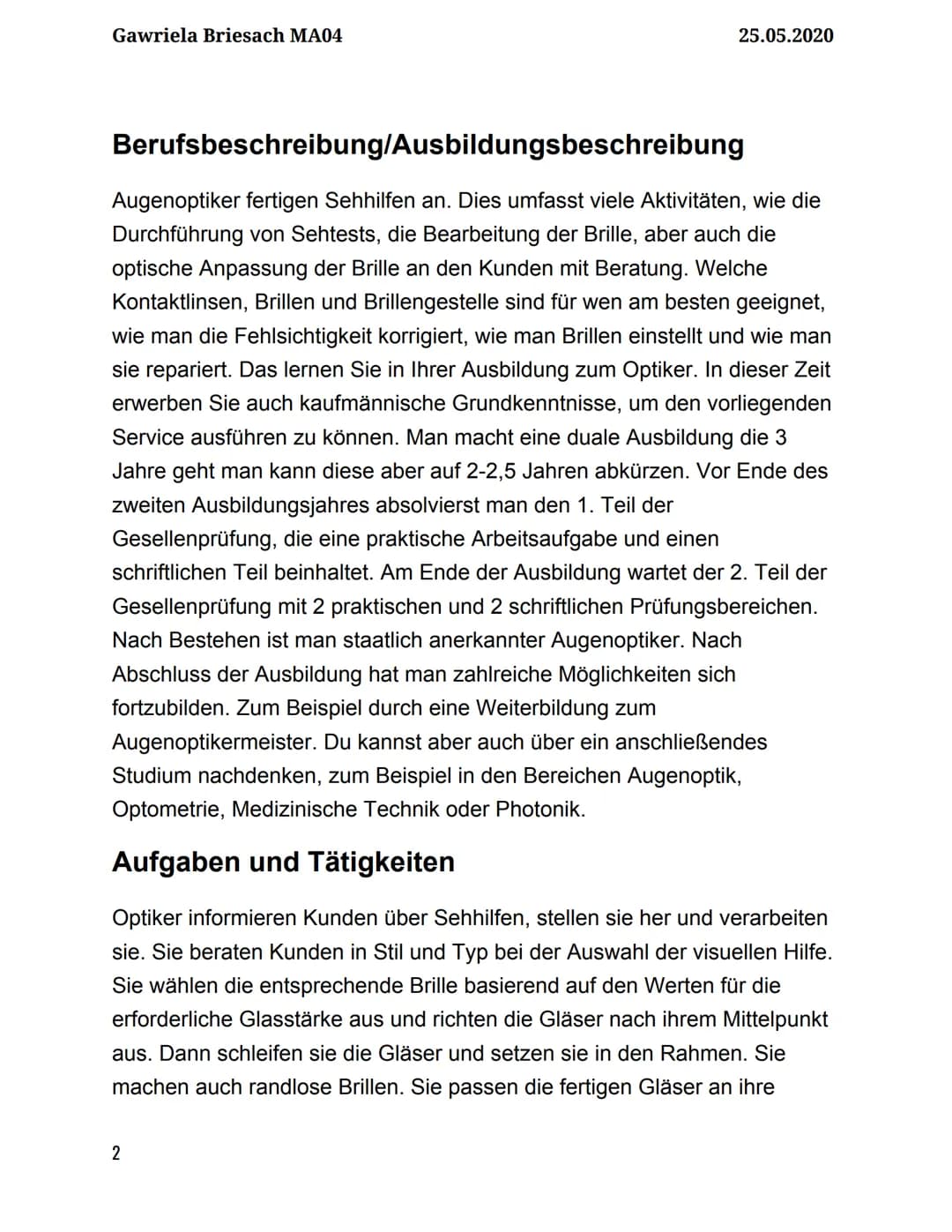 A
AUGENOPTIKER
Gawriela Briesach MA04
25.05.2020
9.KLASSE - Physik Gawriela Briesach MA04
1
Inhaltsverzeichnis
Berufsbeschreibung/Ausbildung